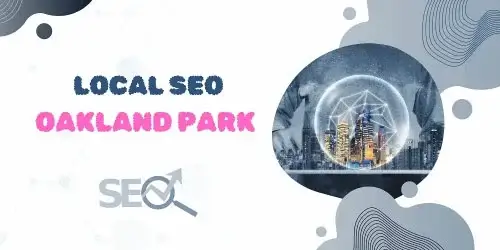 Local SEO Companies in Oakland Park