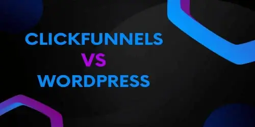 ClickFunnels vs. WordPress