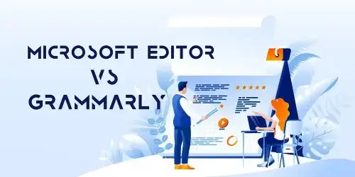 Grammarly vs. Microsoft Editor